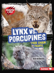 Title: Lynx vs. Porcupines: Food Chain Fights, Author: Ben Hubbard