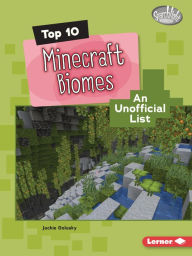 Title: Top 10 Minecraft Biomes: An Unofficial List, Author: Jackie Golusky