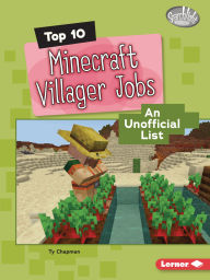 Title: Top 10 Minecraft Villager Jobs: An Unofficial List, Author: Ty Chapman