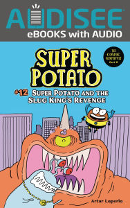 Super Potato and the Slug King's Revenge: Book 12