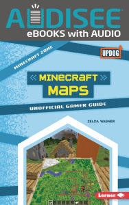 Minecraft Maps: Unofficial Gamer Guide