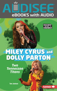 Miley Cyrus and Dolly Parton: Two Tennessee Titans
