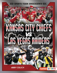 Title: Kansas City Chiefs vs. Las Vegas Raiders: Rival Rumble, Author: Abby Colich