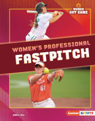 Title: Women's Professional Fastpitch, Author: Anne E. Hill