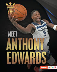 Title: Meet Anthony Edwards: Minnesota Timberwolves Superstar, Author: Matt Doeden