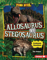 Title: Allosaurus vs. Stegosaurus: Prehistoric Showdown, Author: Tom Jackson