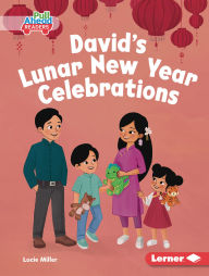 Title: David's Lunar New Year Celebrations, Author: Lucie Miller