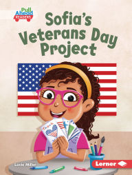 Title: Sofia's Veterans Day Project, Author: Lucie Miller