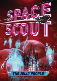 Title: The Jelly People, Author: H. Badger