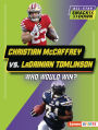Christian McCaffrey vs. LaDainian Tomlinson: Who Would Win?