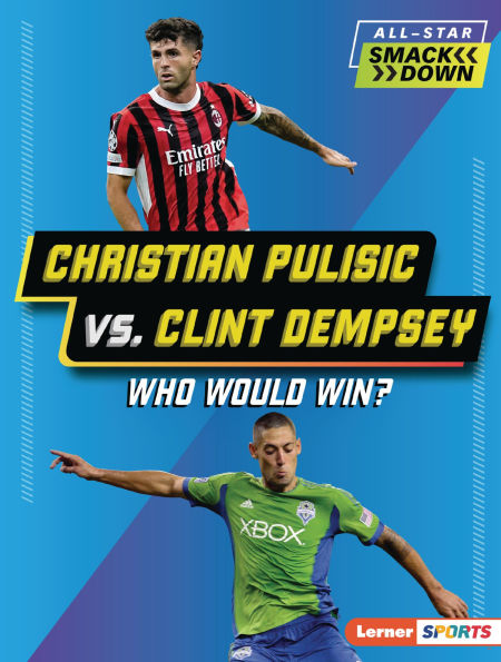 Christian Pulisic vs. Clint Dempsey: Who Would Win?