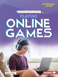 Title: Playing Online Games, Author: Katie Clark
