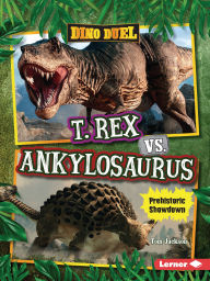 Title: T. Rex vs. Ankylosaurus: Prehistoric Showdown, Author: Tom Jackson