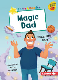 Title: Magic Dad, Author: Elizabeth Dale