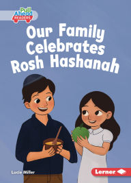 Title: Our Family Celebrates Rosh Hashanah, Author: Lucie Miller