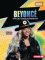 Beyoncé: Trailblazing Superstar