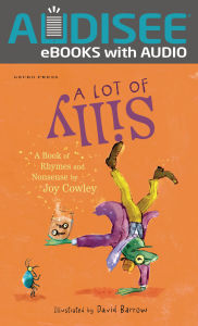 Title: A Lot of Silly: A Book of Rhymes and Nonsense, Author: Joy Cowley