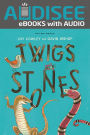 Twigs and Stones