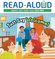 Title: Just Say Welcome, Author: Emily Raij