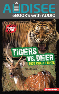 Title: Tigers vs. Deer: Food Chain Fights, Author: Sarah Roggio