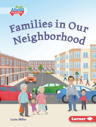 Title: Families in Our Neighborhood, Author: Lucie Miller