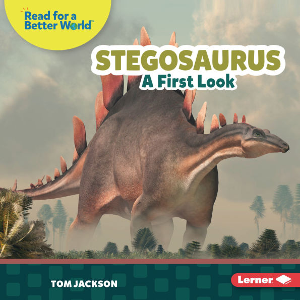 Stegosaurus: A First Look