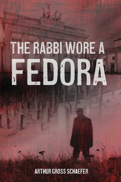 The Rabbi Wore a Fedora