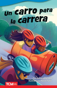 Title: Un carro para la carrera, Author: Alexandria Gold