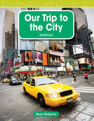 Title: Our Trip to the City, Author: Rann Roberts