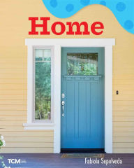 Title: Home: A Wordless Nonfiction Book, Author: Fabiola Sepulveda