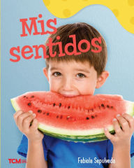 Title: Mis sentidos: A Wordless Nonfiction Book, Author: Fabiola Sepulveda