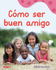 Title: Cómo ser buen amigo: A Wordless Nonfiction Book, Author: Fabiola Sepulveda