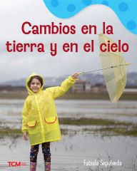 Title: Cambios en la tierra y en el cielo: A Wordless Nonfiction Book, Author: Fabiola Sepulveda