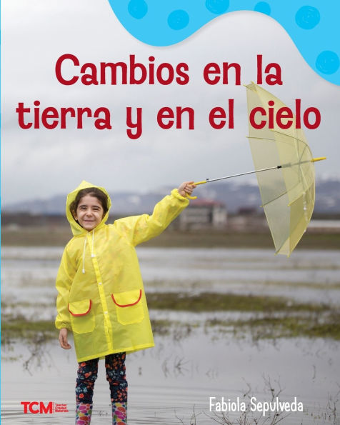 Cambios en la tierra y el cielo: A Wordless Nonfiction Book