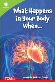 Title: What Happens in Your Body When., Author: Amanda Jackson Green
