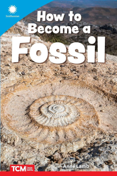 How to Become a Fossil