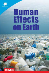 Title: Human Effects on Earth, Author: Heather E. Schwartz