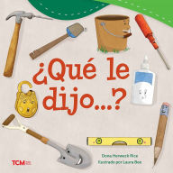 Title: ¿Qué le dijo.?, Author: Dona Herweck Rice