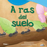 Title: A ras del suelo, Author: Dona Herweck Rice