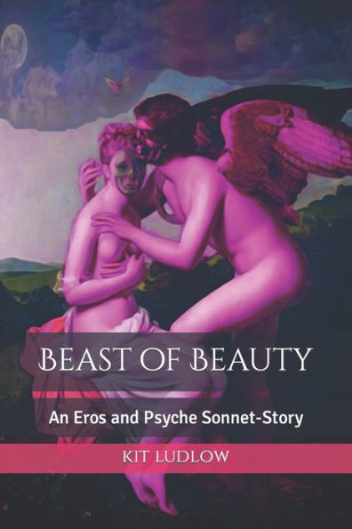 Beast of Beauty: An Eros and Psyche Sonnet-Story