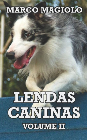 Lendas Caninas: Volume II