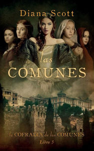 Title: Las Comunes, Author: Diana Scott