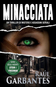 Title: Minacciata: Un thriller di mistero e assassini seriali, Author: Raúl Garbantes