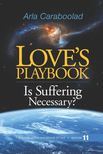 Love's Playbook 11: Is Suffering Necessary?