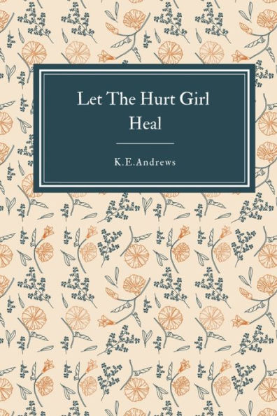 Let the Hurt Girl Heal