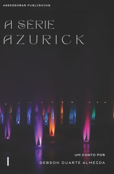 A Série Azurick