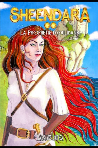 La prophétie d'Oulibanki: Sheendara**