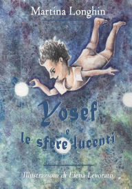 Title: Yosef e le sfere lucenti, Author: Martina Longhin