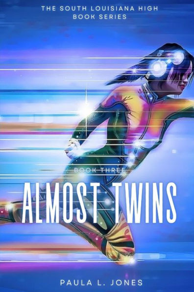 Almost Twins: Book Three of The South Louisiana High Series