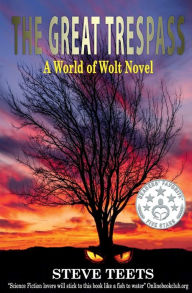 Title: The Great Trespass: A World of Wolt Novel:, Author: Steve Teets
